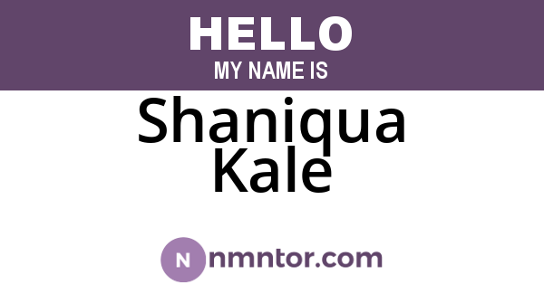Shaniqua Kale