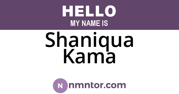 Shaniqua Kama