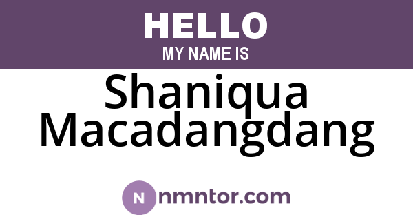 Shaniqua Macadangdang