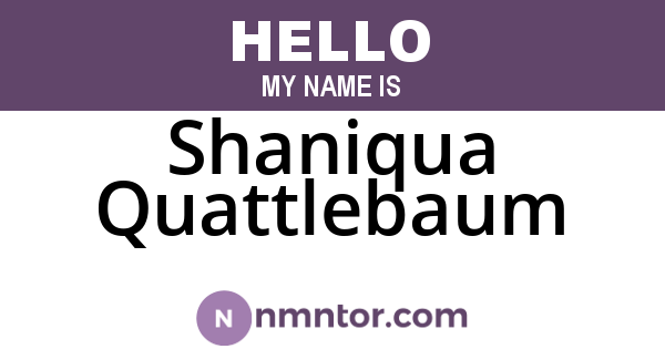 Shaniqua Quattlebaum