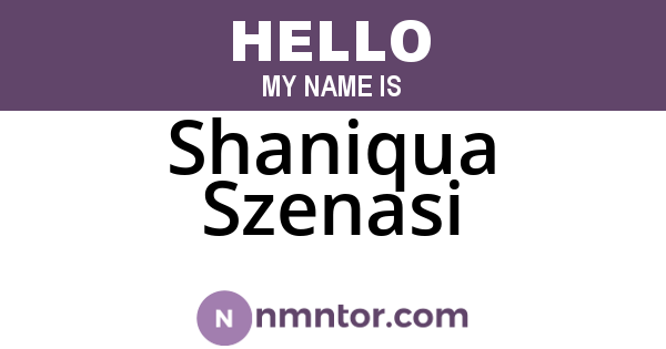 Shaniqua Szenasi