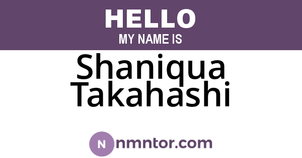 Shaniqua Takahashi