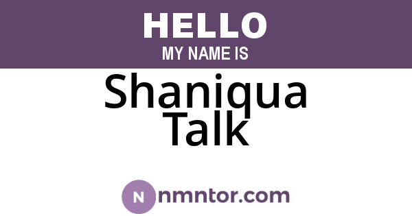 Shaniqua Talk