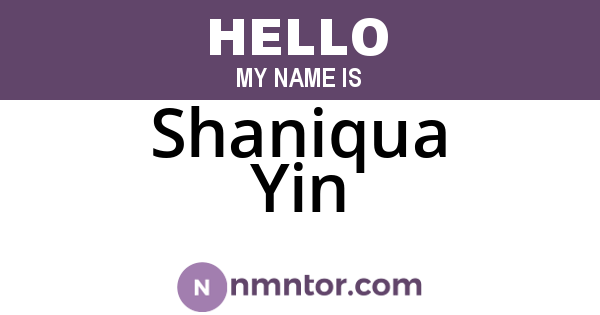 Shaniqua Yin