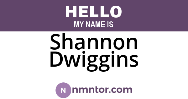Shannon Dwiggins