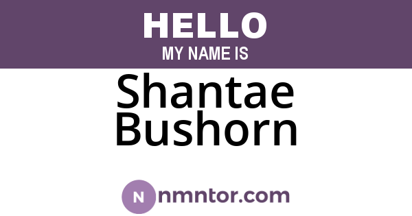 Shantae Bushorn