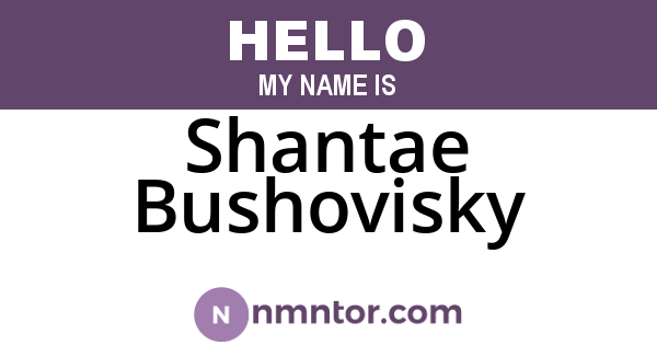 Shantae Bushovisky
