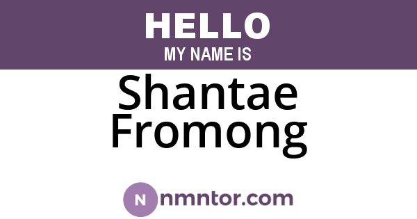 Shantae Fromong