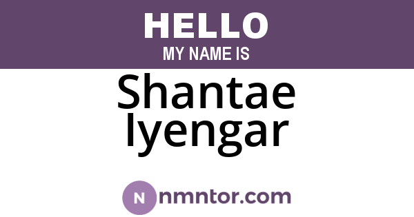 Shantae Iyengar