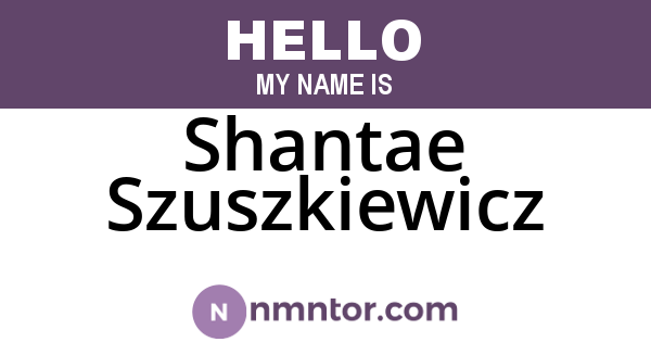Shantae Szuszkiewicz