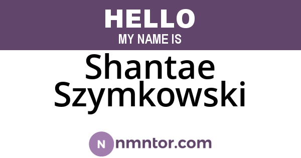 Shantae Szymkowski