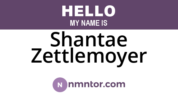 Shantae Zettlemoyer