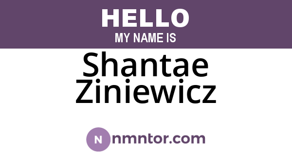 Shantae Ziniewicz