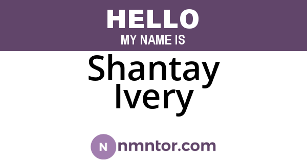 Shantay Ivery