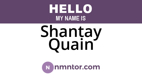 Shantay Quain