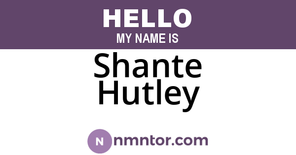 Shante Hutley