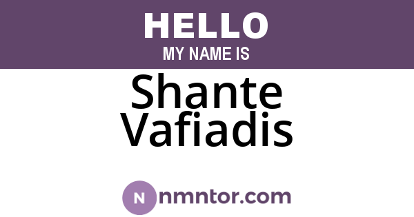 Shante Vafiadis