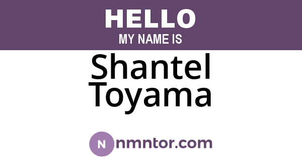 Shantel Toyama