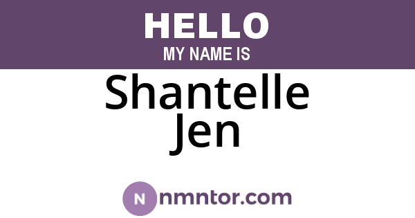 Shantelle Jen