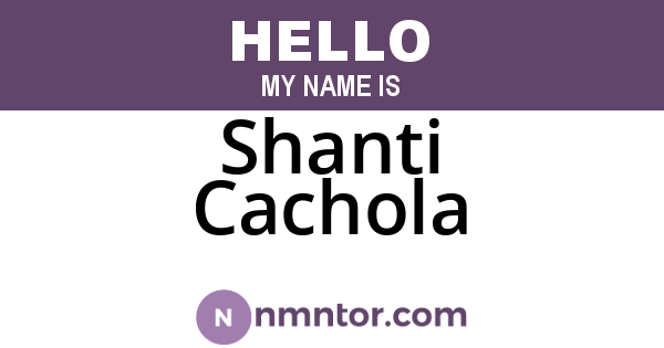 Shanti Cachola