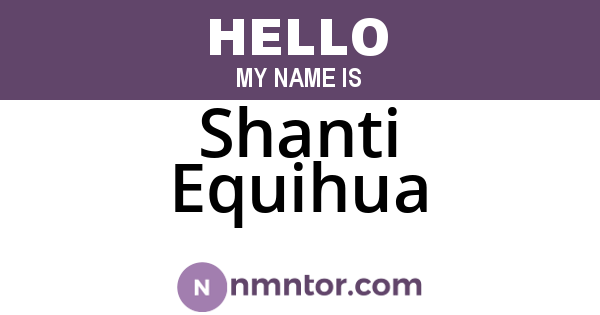 Shanti Equihua
