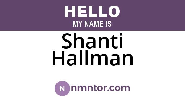 Shanti Hallman