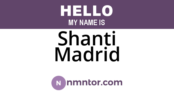 Shanti Madrid