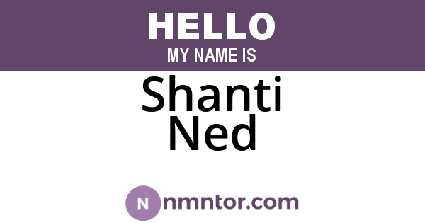 Shanti Ned