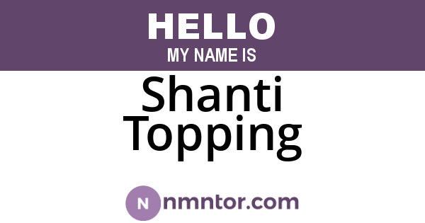 Shanti Topping