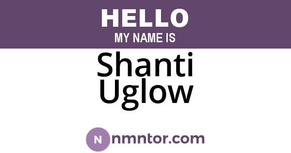 Shanti Uglow