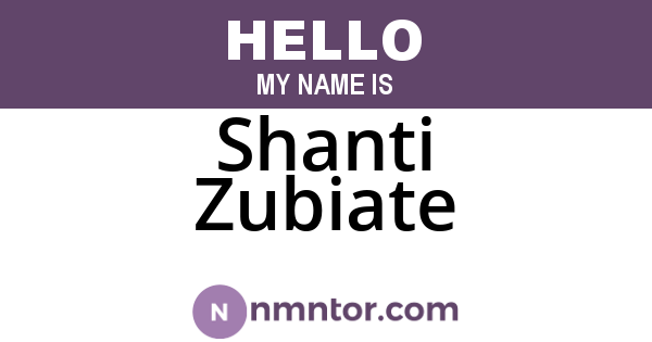 Shanti Zubiate