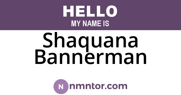 Shaquana Bannerman