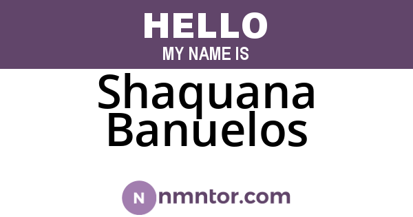Shaquana Banuelos
