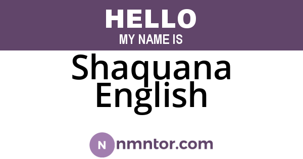 Shaquana English