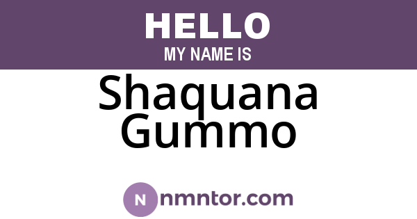 Shaquana Gummo