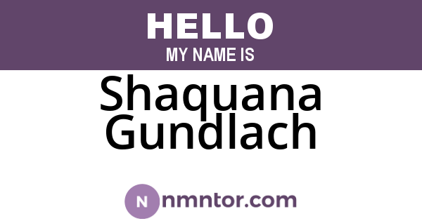 Shaquana Gundlach