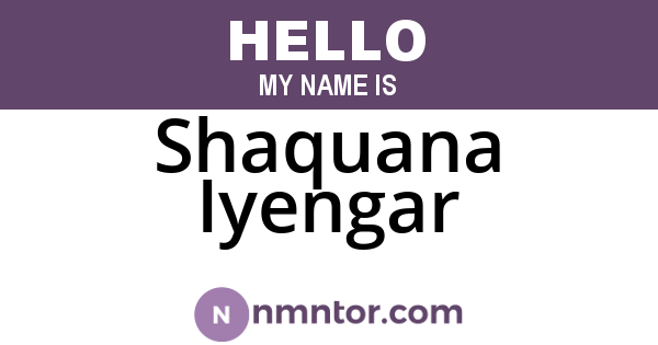 Shaquana Iyengar