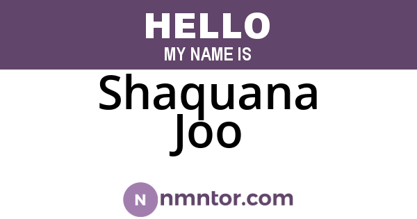 Shaquana Joo
