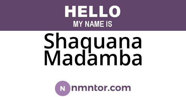 Shaquana Madamba