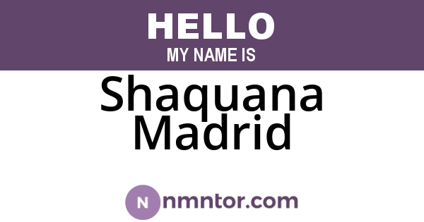 Shaquana Madrid