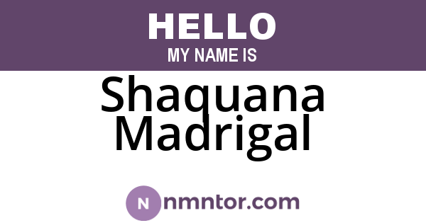 Shaquana Madrigal