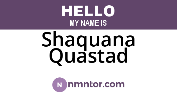Shaquana Quastad