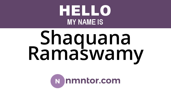 Shaquana Ramaswamy