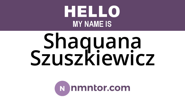 Shaquana Szuszkiewicz