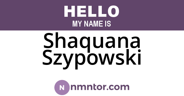 Shaquana Szypowski