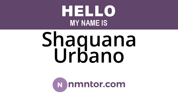 Shaquana Urbano