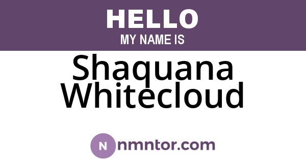 Shaquana Whitecloud