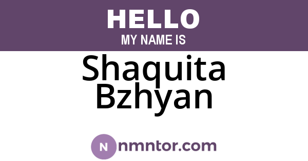 Shaquita Bzhyan