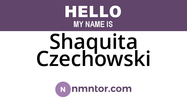 Shaquita Czechowski
