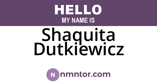 Shaquita Dutkiewicz